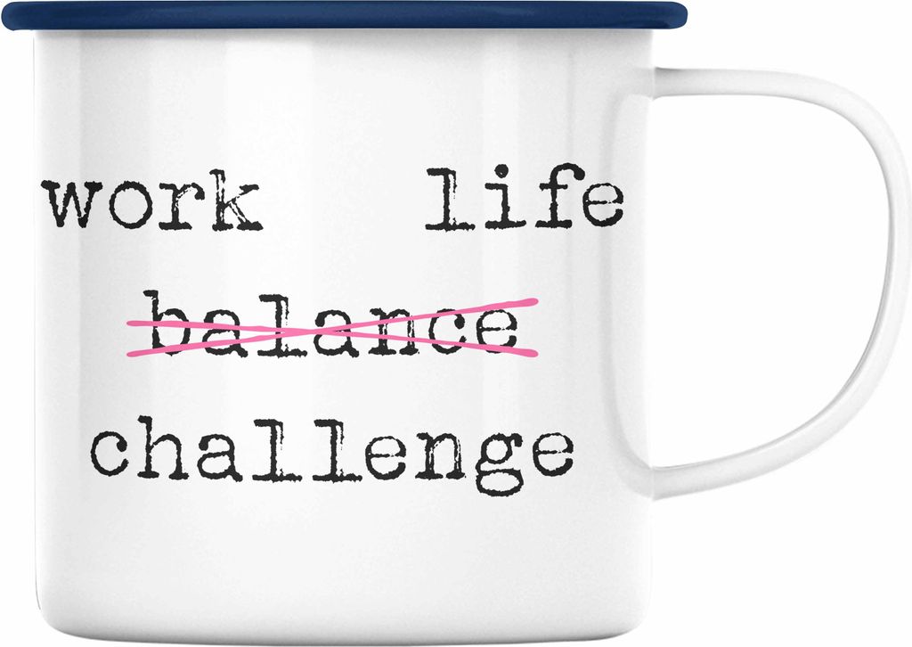 Trendation - Work Life Challange Emaille Tasse mit Spruch Produktbild 