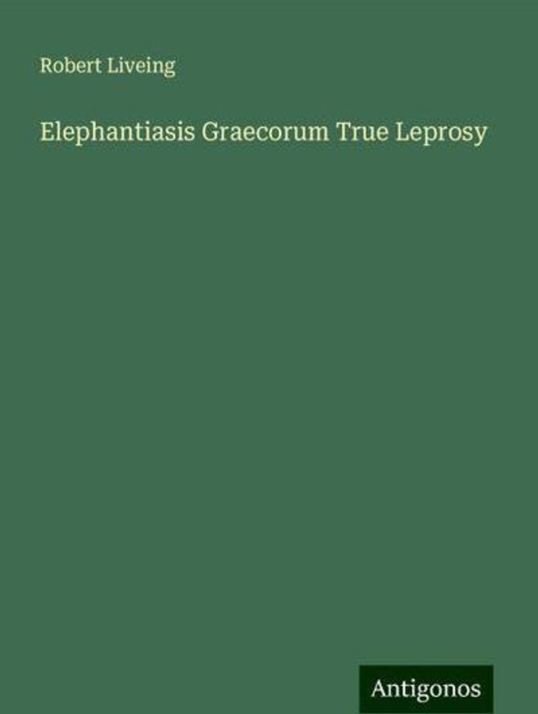 Elephantiasis Graecorum Echte Lepra