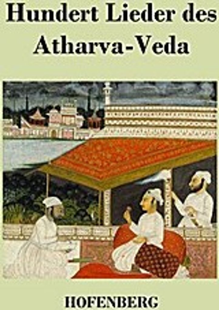 Hundert Lieder des Atharva-Veda