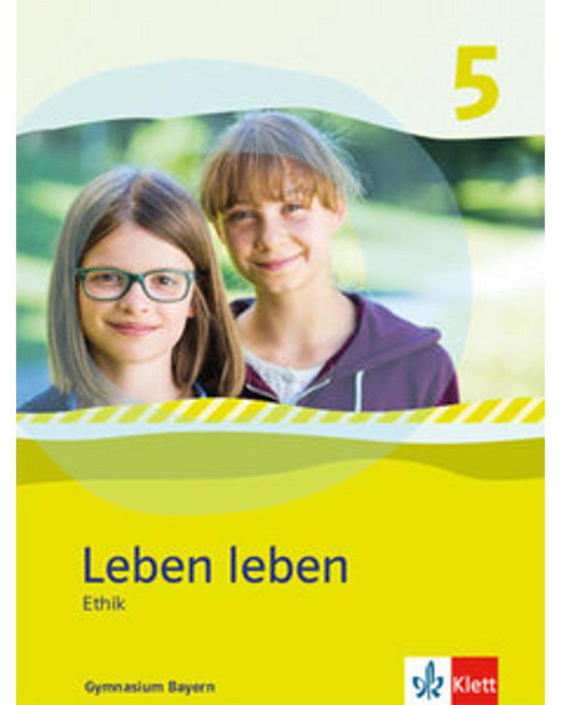 Leben leben. Schülerband 5. Ausgabe Bayern ab 2017