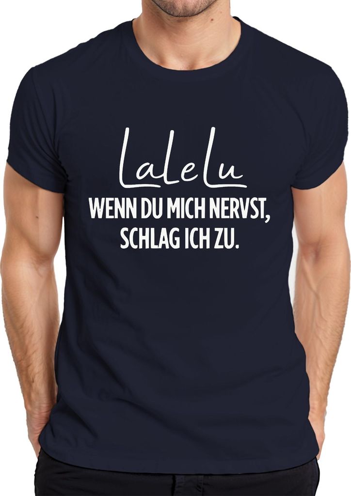 Lalelu Wenn du mich nervst schlag ich zu Lustig Sarkastisch Mama Herren T-Shirt, Navy, XL
