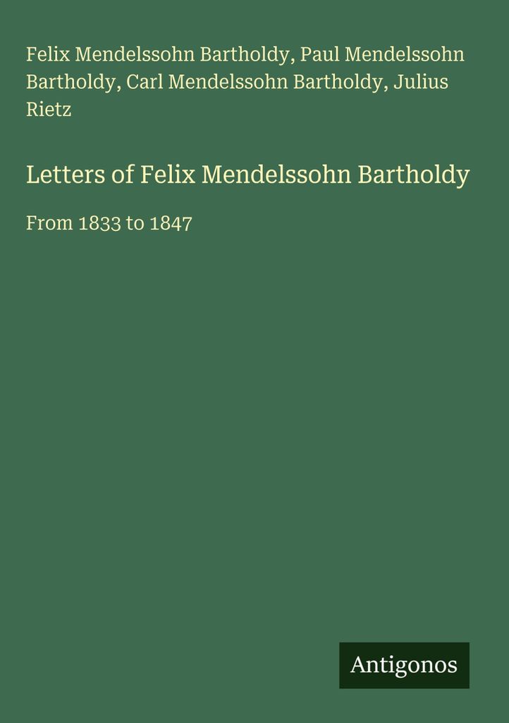 Briefe von Felix Mendelssohn Bartholdy