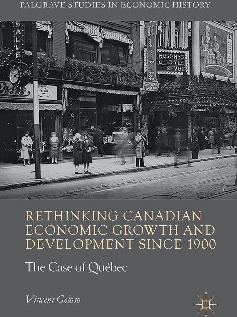 Rethinking Canadian Economic Growth and Development since 1900