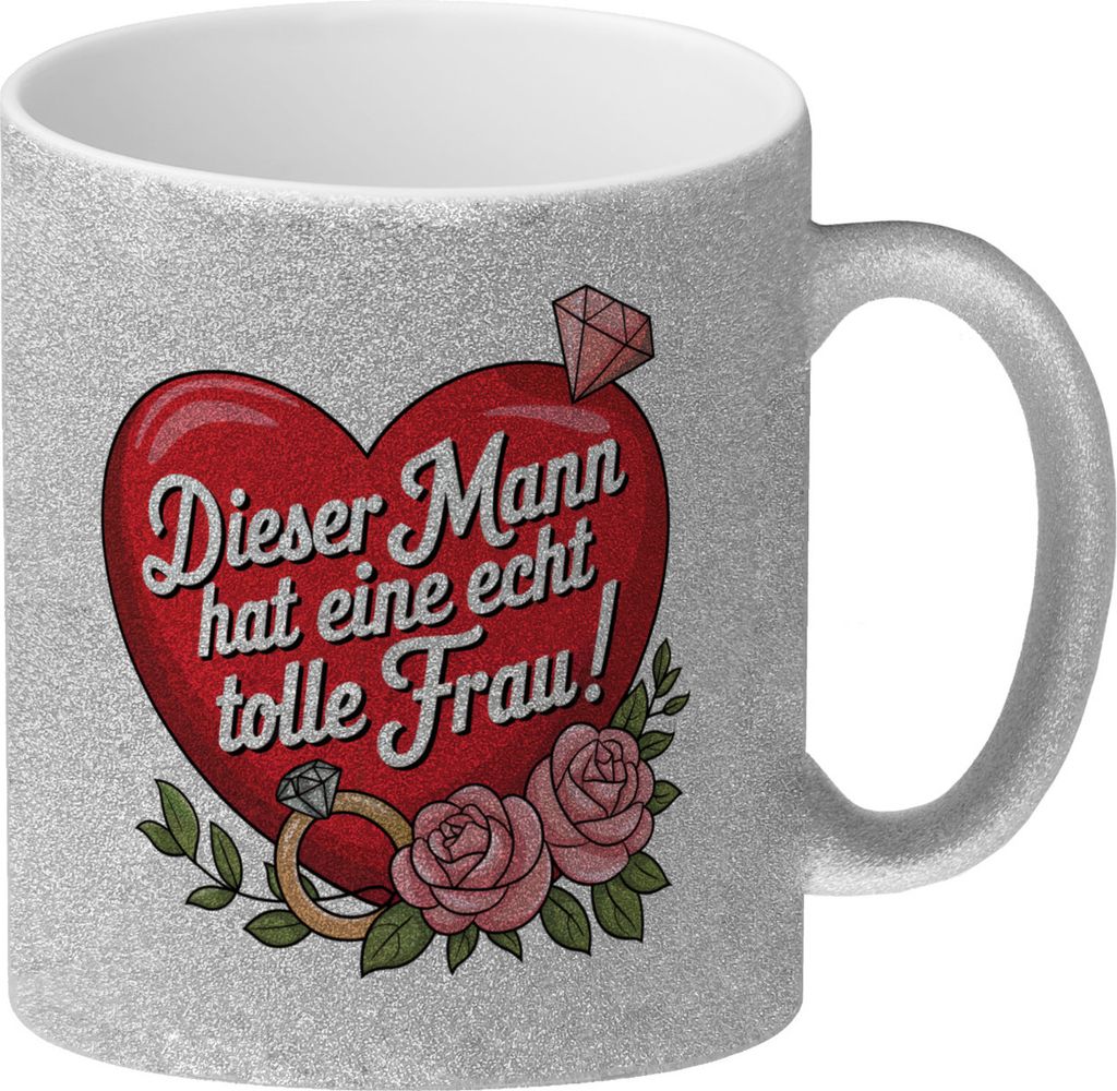 Dieser Mann hat eine echt tolle Frau Glitzer-Kaffeebecher