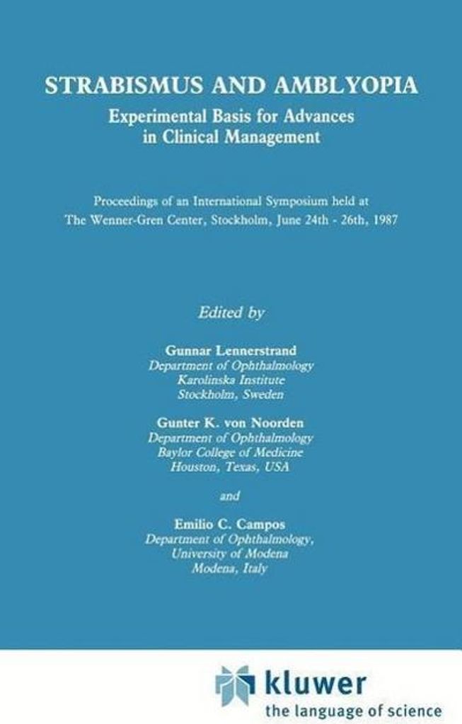 Schielen und Amblyopie: Experimentelle Grundlagen für Fortschritte in der klinischen Behandlung (Wenner-Gren International Symposium Series, Band 49)