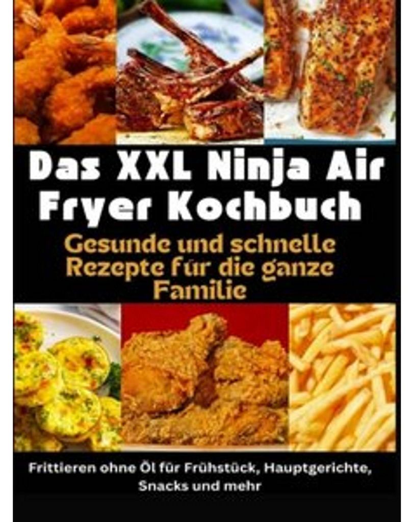 Das XXL Ninja Air Fryer Kochbuch Gesunde und schnelle Produktbild 