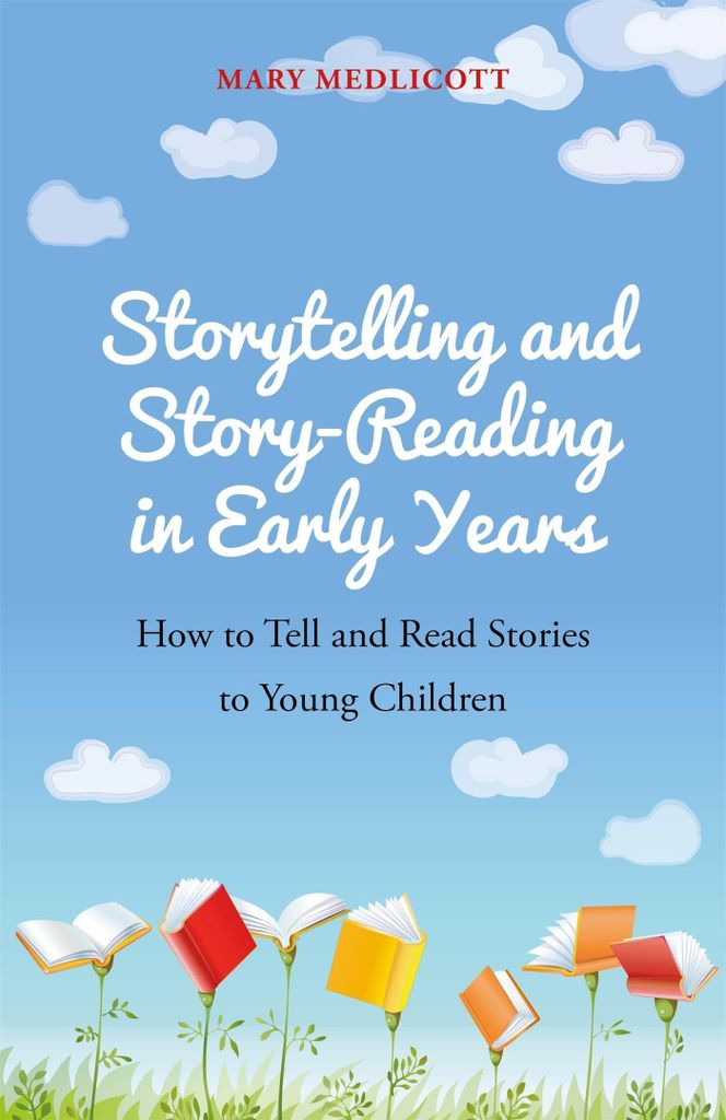 Storytelling and story-reading in early years: how to tell and read stories to