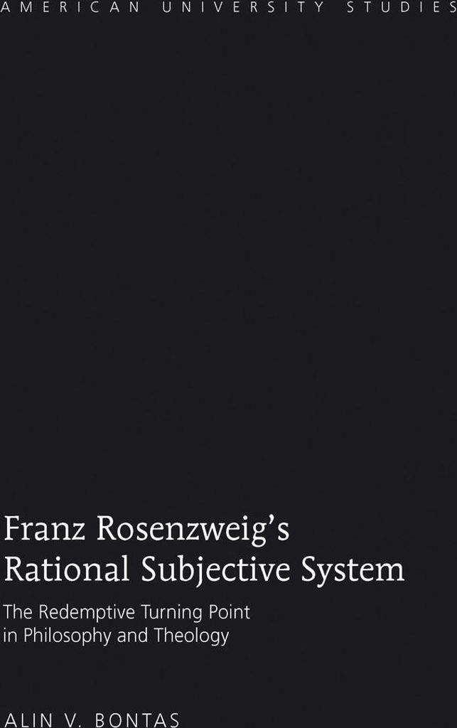 Franz Rosenzweig's Rational Subjective System
