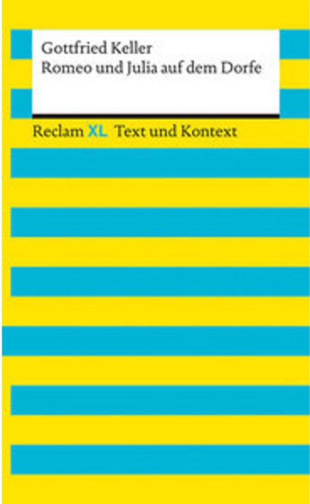 Romeo und Julia auf dem Dorfe. Textausgabe mit Kommentar und Materialien