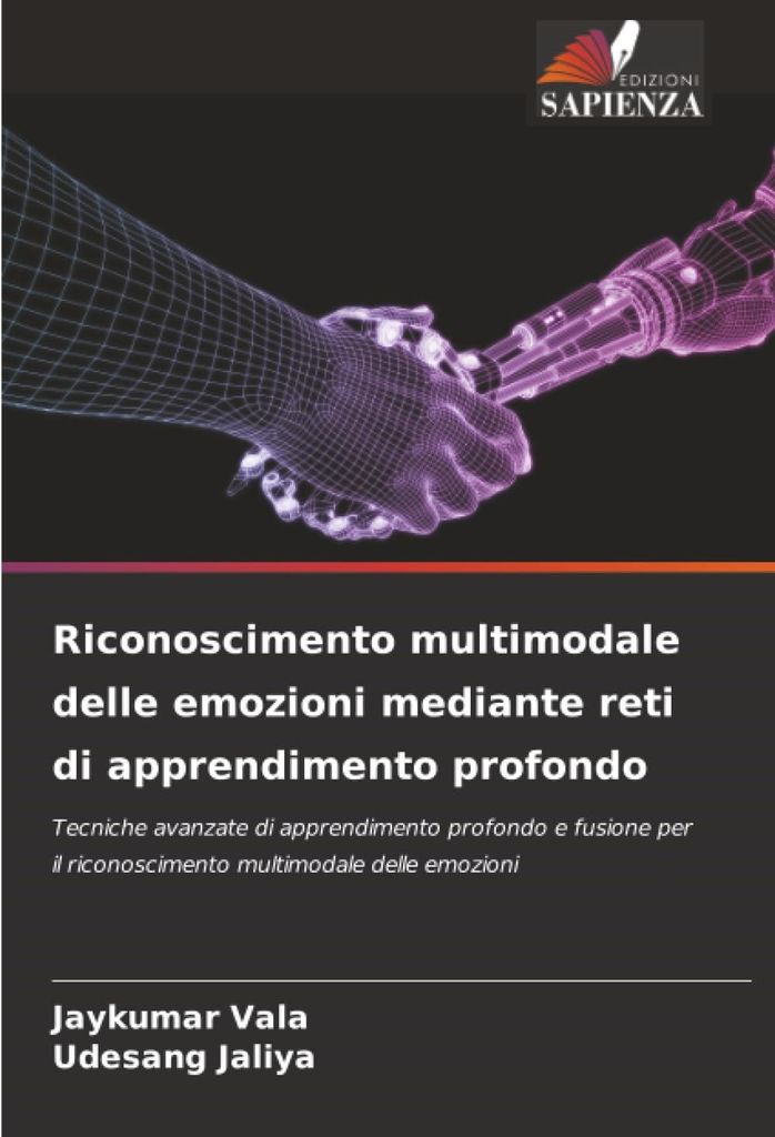 Riconoscimento multimodale delle emozioni mediante reti di apprendimento profondo: Tecniche avanzate di apprendimento profondo e fusione per il ricono