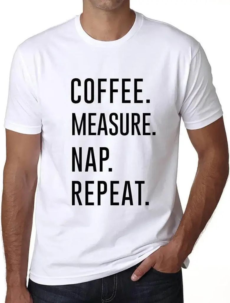 Herren Grafik T-Shirt Kaffeemaßnahme Nickerchen wiederholen – Coffee Measure Nap Repeat – Öko-Verantwortlich Vintage Jahrgang Kurzarm Lustige...
