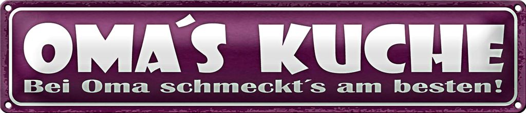 Blechschild Spruch 46x10cm Oma`s Küche schmeckt`s am besten Dekoration