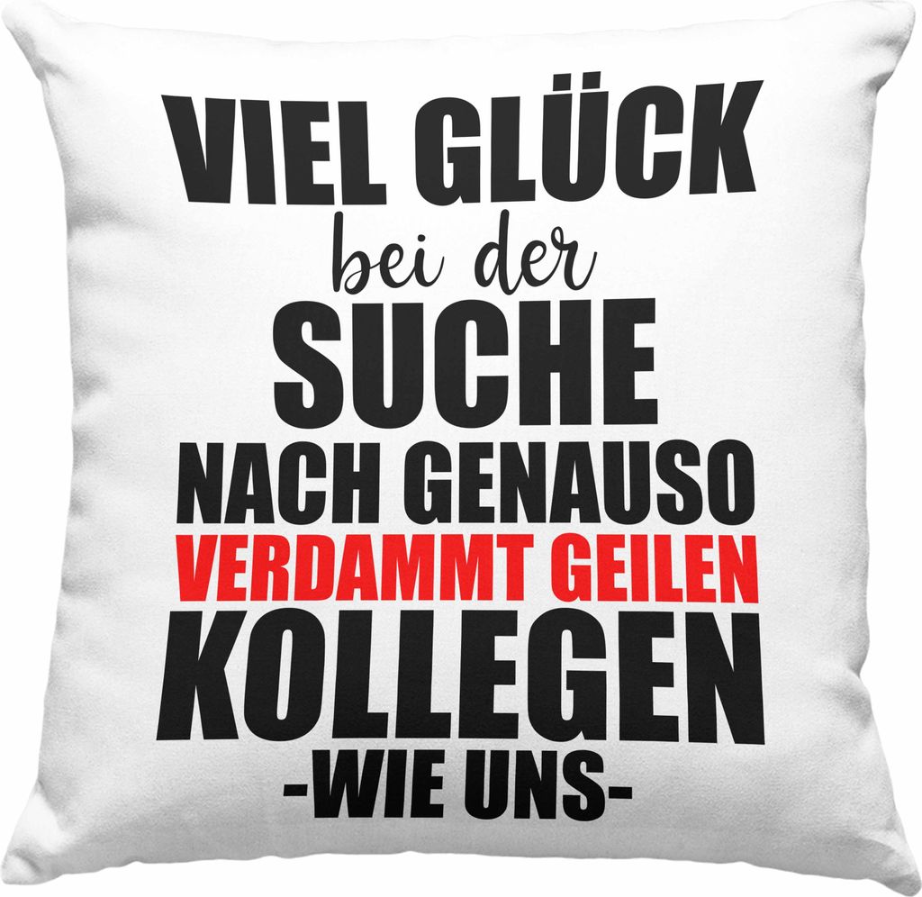 Jobwechsel Deko-Kissen mit Füllung 40x40 Geschenk Kollegin Kollege Lustig Abschiedsgeschenk Sprüche - Verdammt Geile Kollegen (Grau)