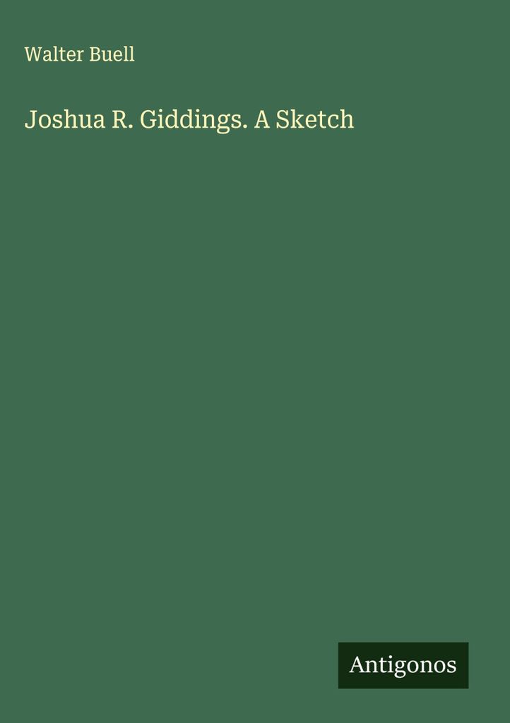 Joshua R. Giddings. Eine Skizze