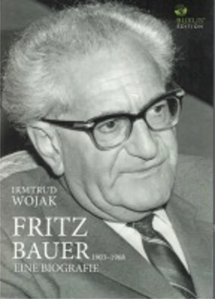 Livre Historique Fritz Bauer 1903-1968 : Un récit de justice majeur