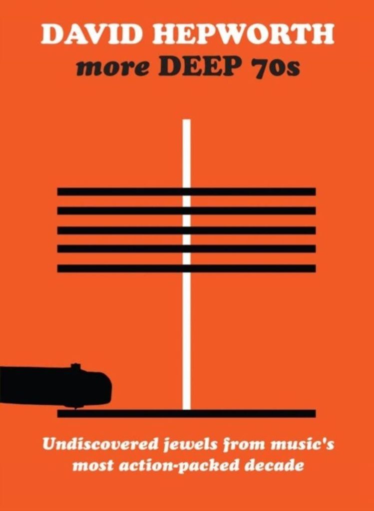 Various: Various: David Hepworths More Deep 70s: Undiscovered Jewels From Musics Most Action-Packed Decade - - (CD / D)