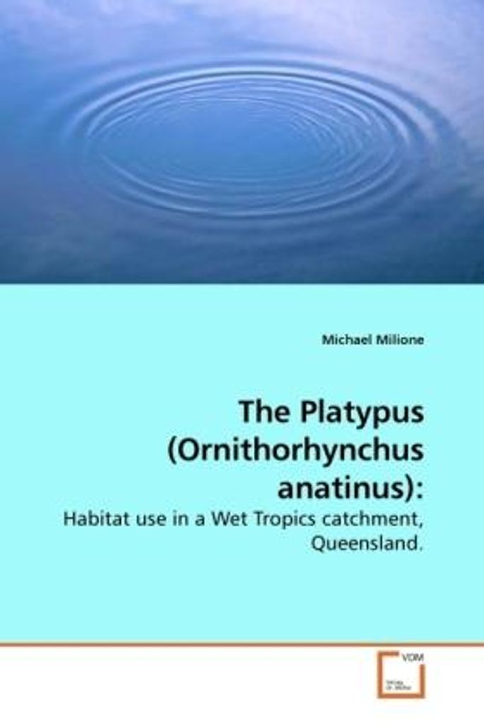 Milione, M: The Platypus (Ornithorhynchus anatinus):