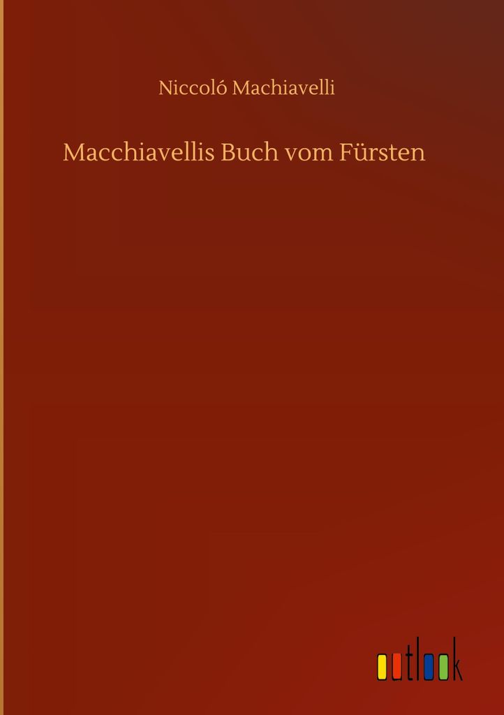 Macchiavellis Buch vom Fürsten