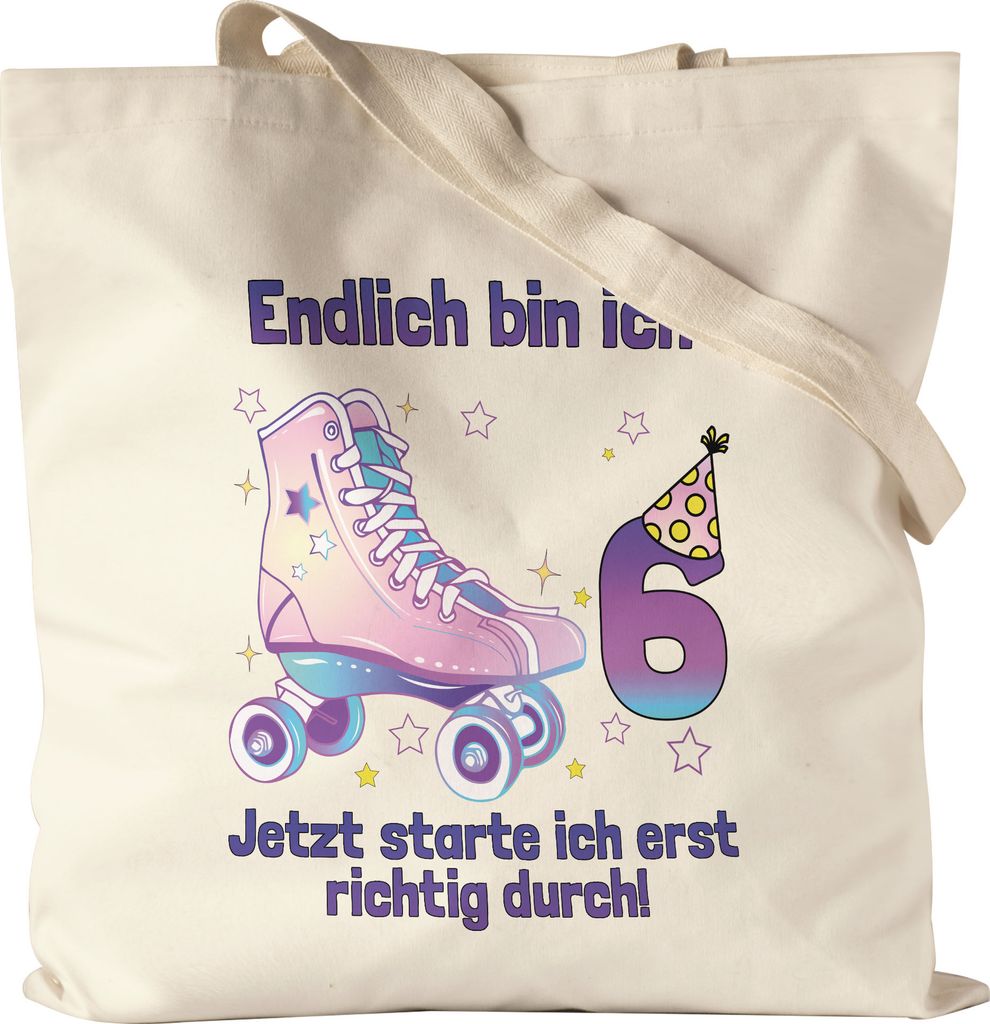 Endlich Bin Ich 6 Jetzt Starte Ich Erst Richtig Durch! Jutebeutel Stoffbeutel Alles Gute Happy Birthday Rollschuhe Geburtstag