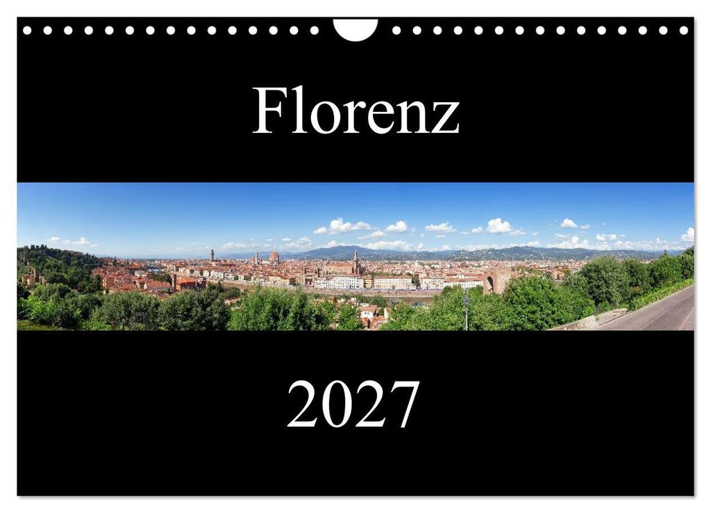 Florenz (Wandkalender 2027 DIN A4 quer), CALVENDO Monatskalender