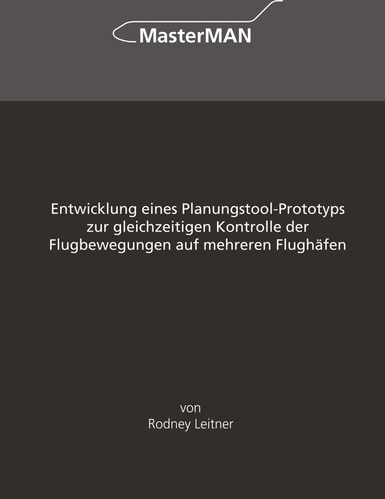 Entwicklung eines Planungstool-Prototyps zur gleichzeitigen Kontrolle der Flugbewegungen auf mehreren Flughäfen