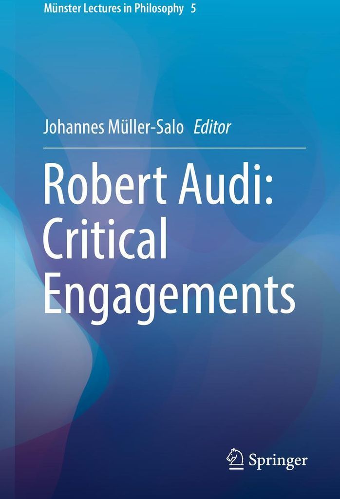Robert Audi: Critical Engagements