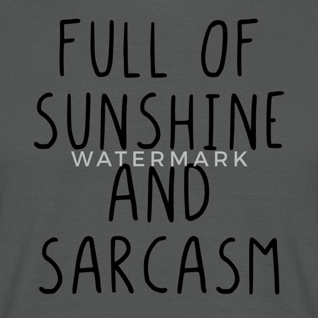 Spreadshirt Full Of Sunshine And Sarcasm Spruch Humor Männer T-Shirt, S, Anthrazit