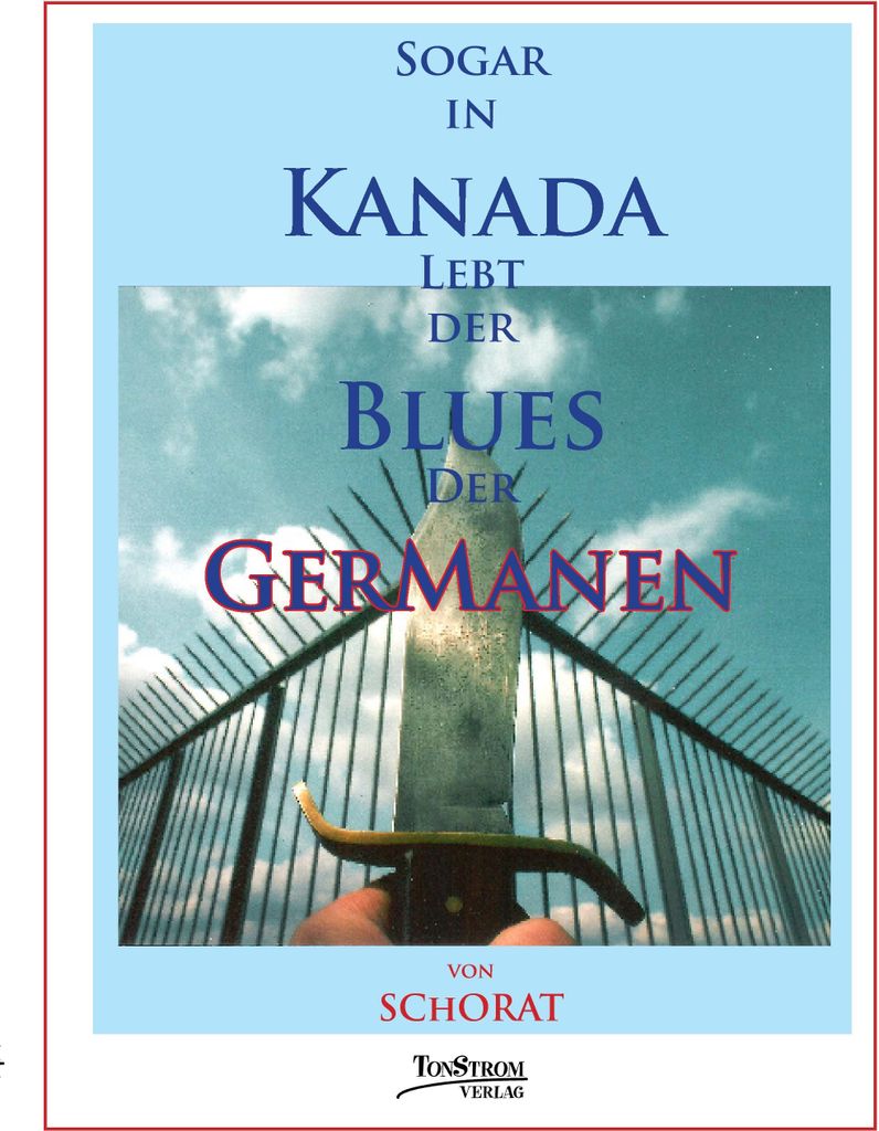 Sogar in Kanada lebt der Blues der Germanen