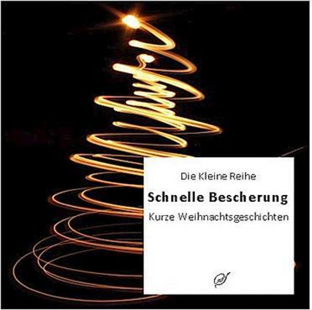 Schnelle Bescherung - kurze Weihnachtsgeschichten