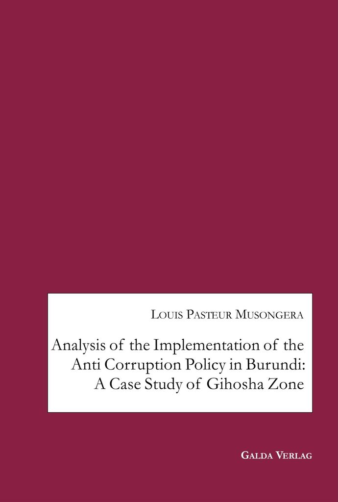Analyse der Umsetzung der Korruptionsbekämpfungspolitik in Burundi: Eine Fallstudie der Gihosha-Zone