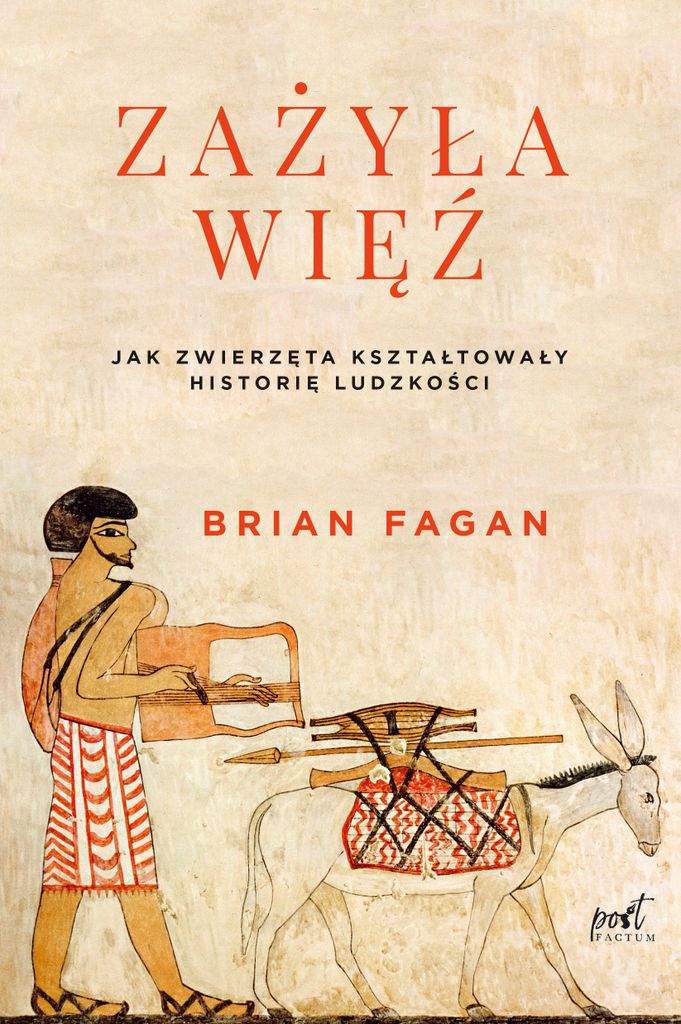 Zażyła więź - Brian Fagan (Literatur, Sachliteratur und Reportage auf Polnisch)