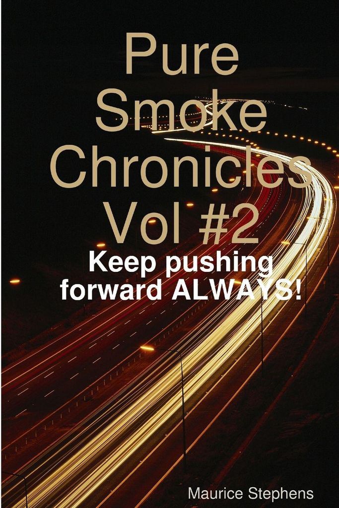 Pure Smoke Chronicles Vol #2