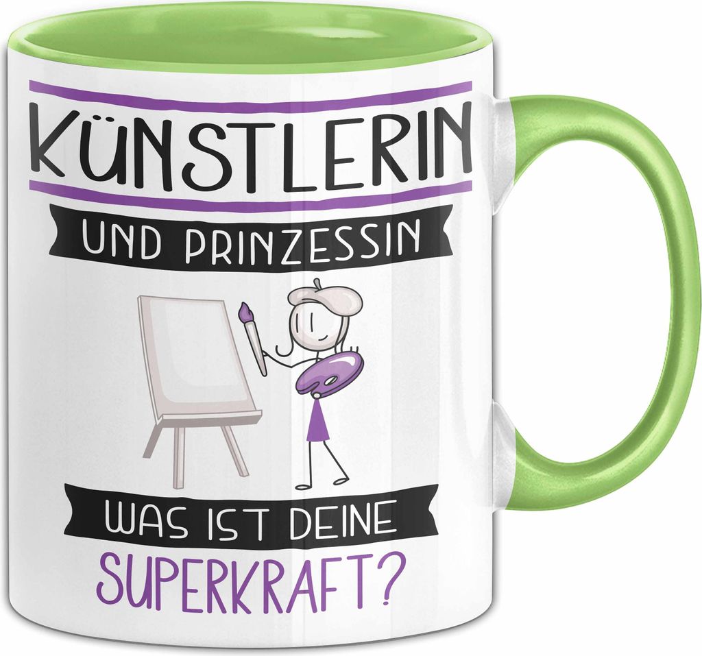 Künstlerin Und Prinzessin Tasse Geschenk Für Eine Künstlerin Geburtstag Was Ist Deine Superkraft (Grün)