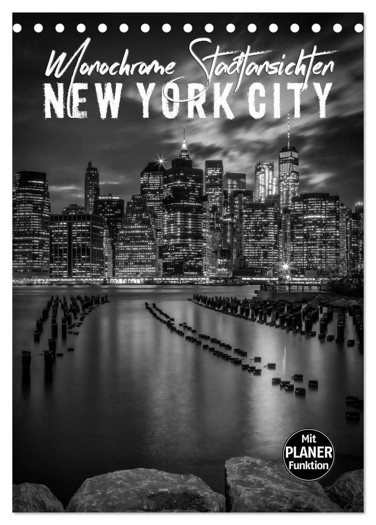 NEW YORK CITY Monochrome Stadtansichten (Tischkalender 2027 DIN A5 hoch), CALVENDO Monatskalender