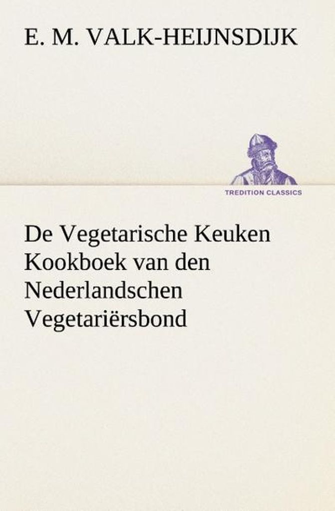 Das Kochbuch der Vegetarischen Küche des Niederländischen Vegetarierbundes
