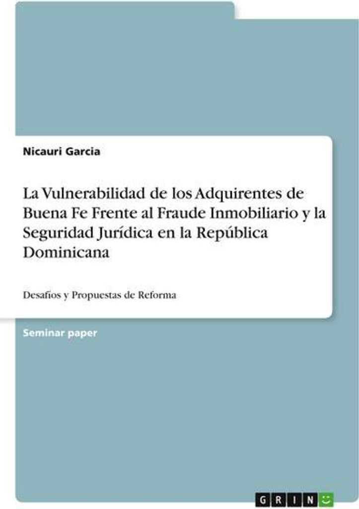 Die Anfälligkeit gutgläubiger Käufer für Immobilienbetrug und Rechtssicherheit in der Dominikanischen Republik