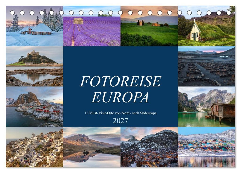 Fotoreise Europa, 12 Must-Visit-Orte von Nord- nach Südeuropa (Tischkalender 2027 DIN A5 quer), CALVENDO Monatskalender