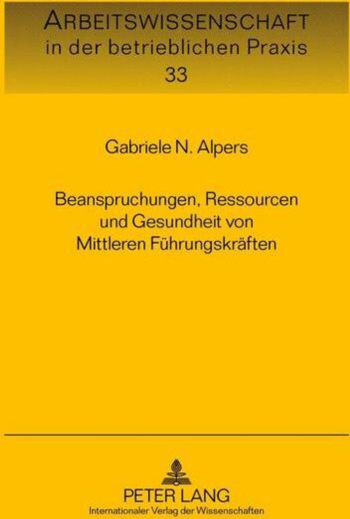 Beanspruchungen, Ressourcen und Gesundheit von Mittleren Führungskräften
