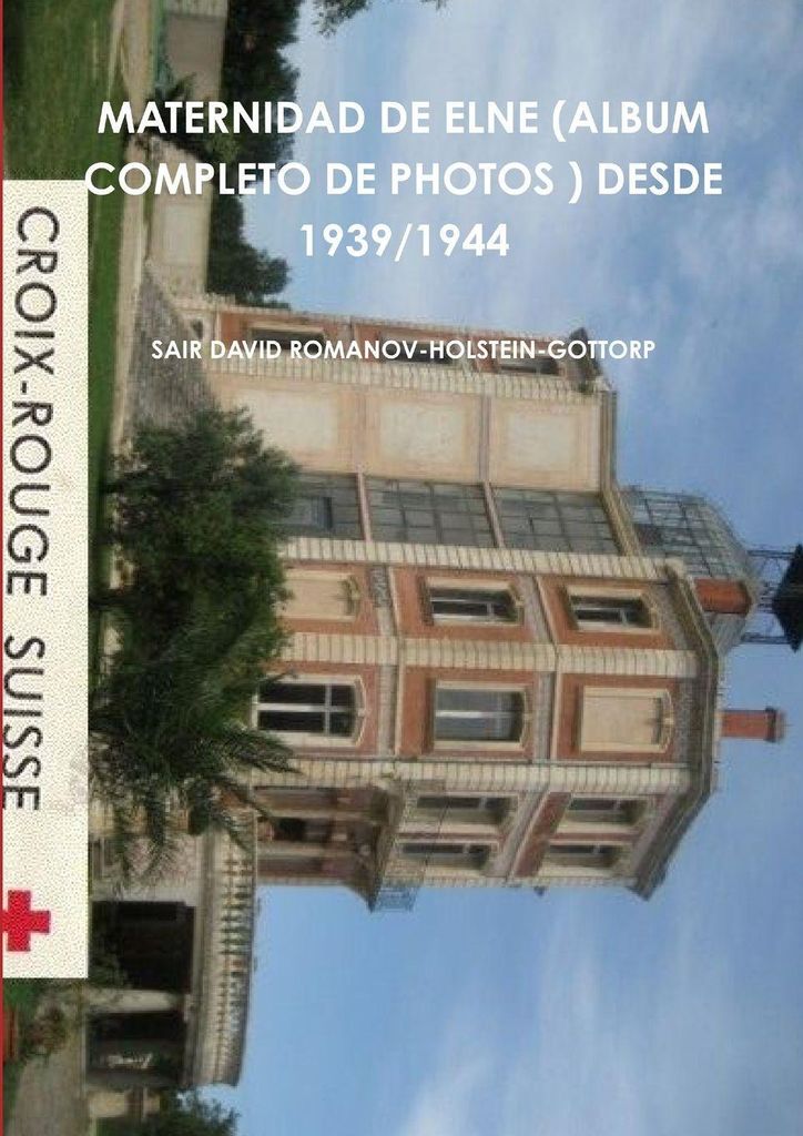 Maternidad De Elne (Album Completo De Photos ) Desde 1939/1944