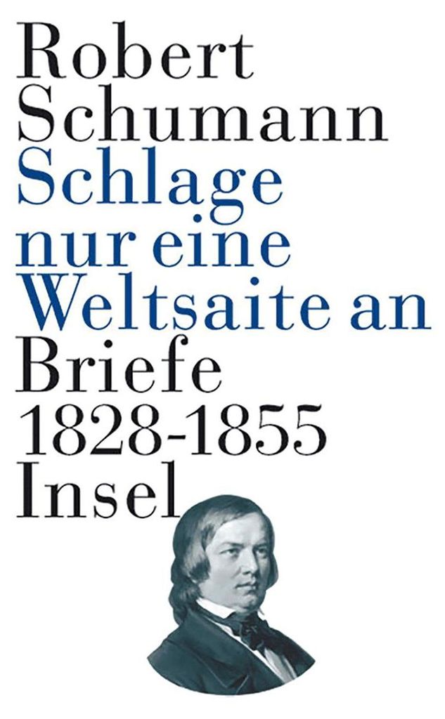 »Schlage nur eine Weltsaite an«: Briefe 1828–1855