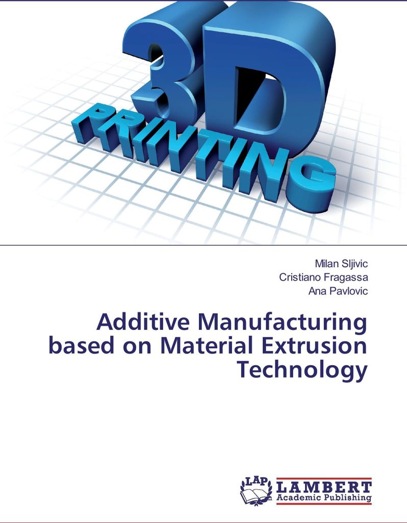 Additive Manufacturing based on Material Extrusion Technology