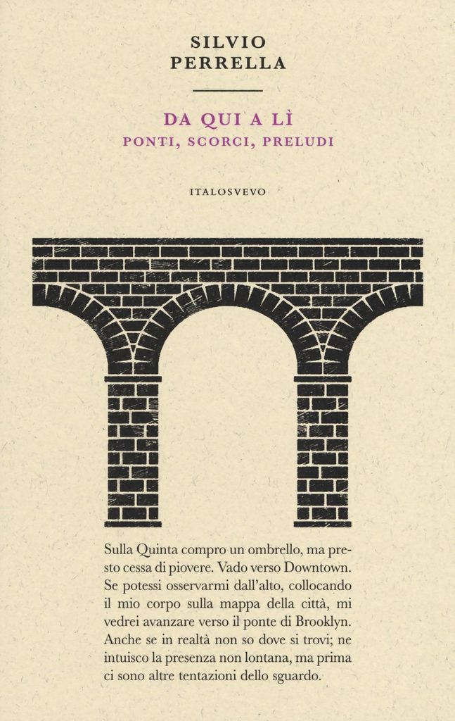 Perrella, S: Da qui a lì. Ponti, scorci, preludi