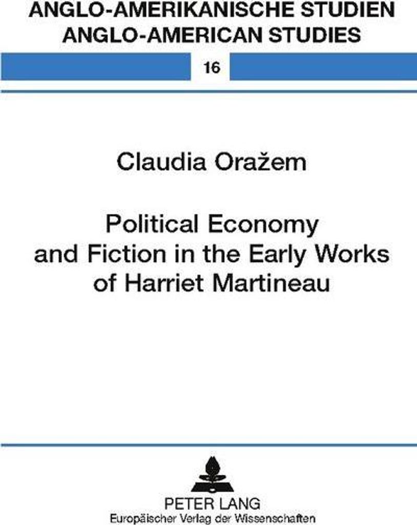 Political Economy and Fiction in the Early Works of Harriet Martineau