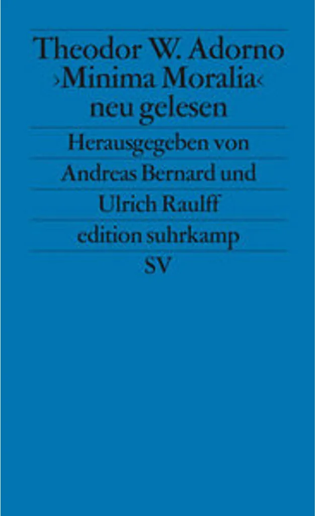 Décrypter Adorno facilement avec Minima Moralia neu gelesen - Analyse