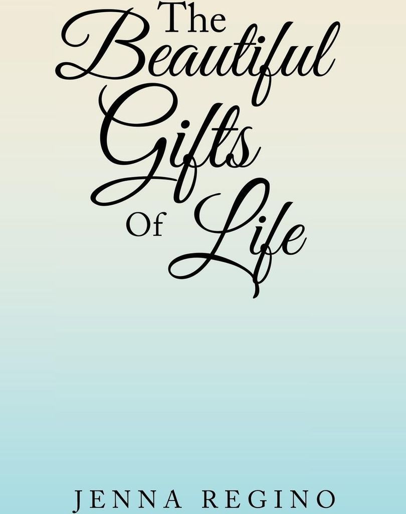 The Beautiful Gifts of Life