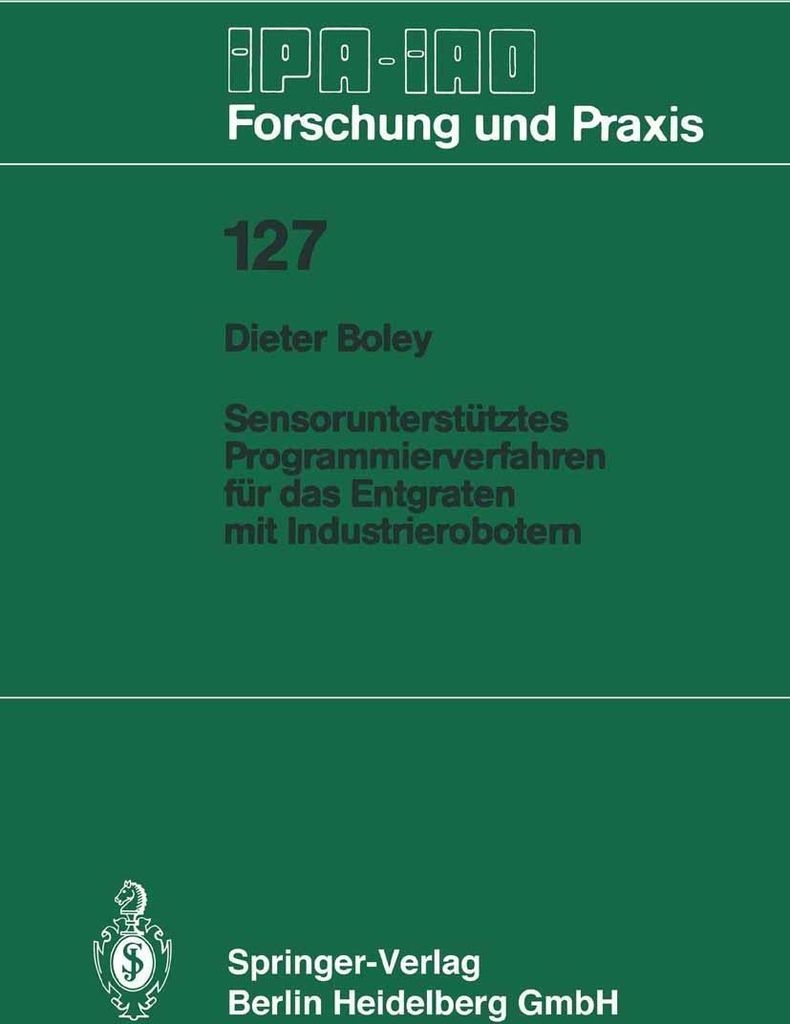 Sensorunterstütztes Programmierverfahren für das Entgraten mit Industrierobotern