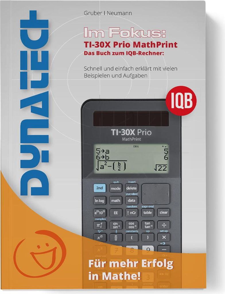 Im Fokus: TI 30 X Prio MathPrint Das Buch zum IQB-WTR mit vielen Beispielen & Aufgaben