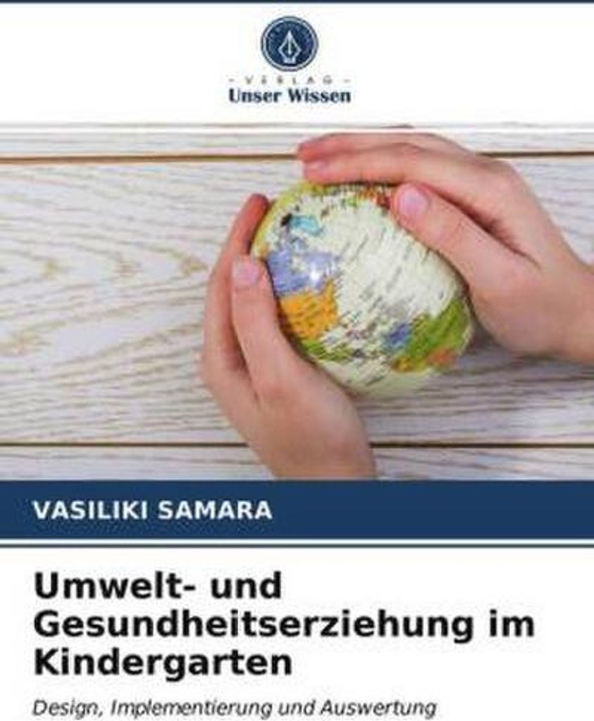 Umwelt- und Gesundheitserziehung im Kindergarten