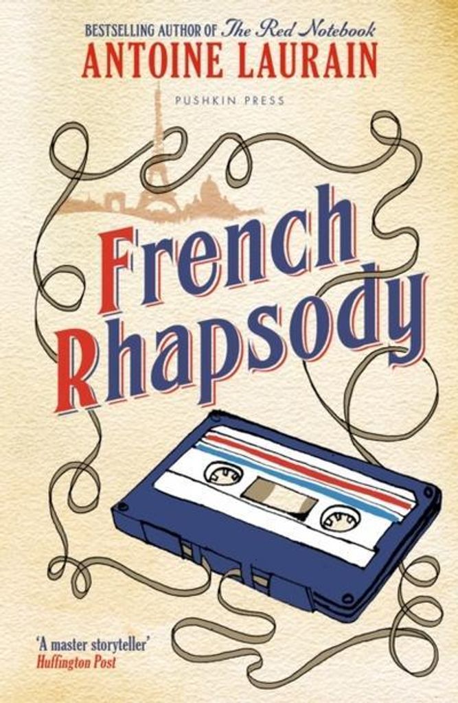Französische Rhapsodie: Ein Roman über eine pikareske, nostalgische Entdeckungsreise