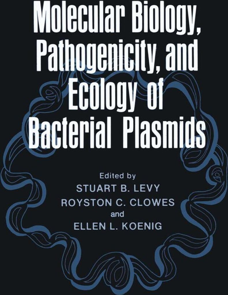 Molecular Biology, Pathogenicity, and Ecology of Bacterial Plasmids